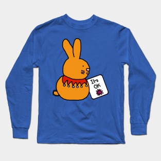 Bunny Rabbit says Its OK Kindness Quote Long Sleeve T-Shirt